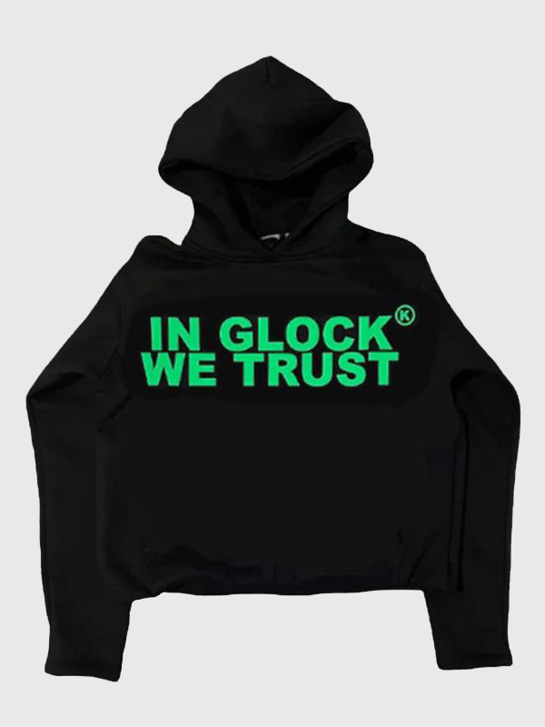 In Glock We Trust Hoodie
