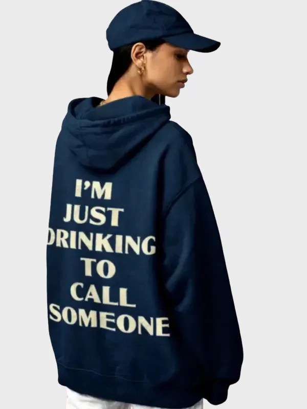 I’m Just Drinking to Call Someone Sabrina Carpenter Hoodie